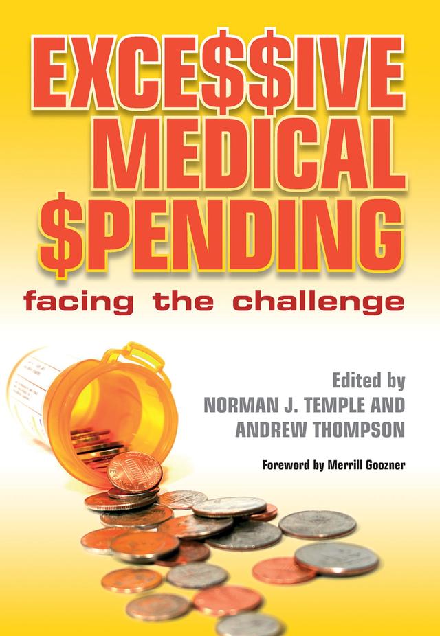 Excessive Medical Spending by Andrew Thompson, Anwar Khan, Norman J. Temple