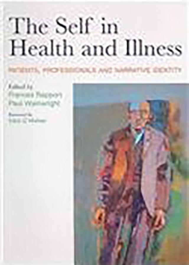 The Self in Health and Illness by Frances Rapport, Paul Wainwright