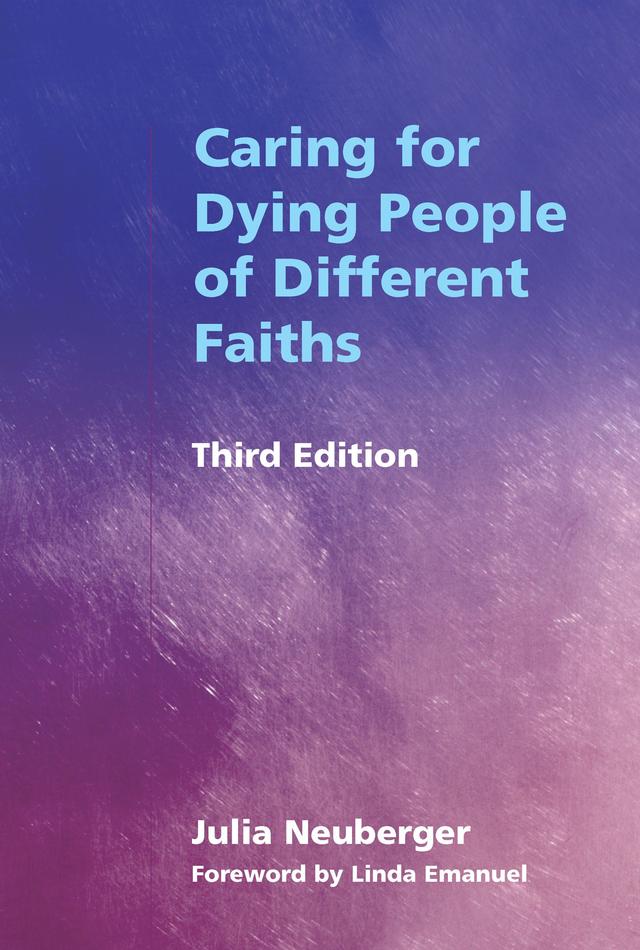 Caring for Dying People of Different Faiths by Rabbi Julia Neuberger