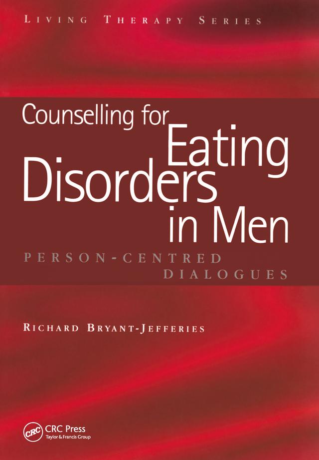 Counselling for Eating Disorders in Men by Richard Bryant-Jefferies