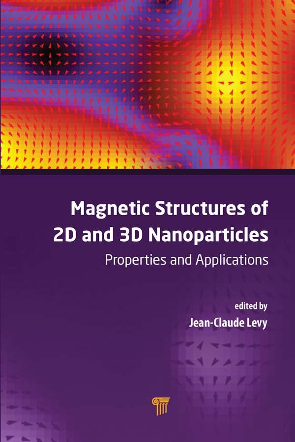 Magnetic Structures of 2D and 3D Nanoparticles by Jean-Claude Serge Levy