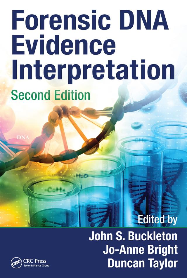 Forensic DNA Evidence Interpretation by Duncan Taylor, Jo-Anne Bright, John S. Buckleton