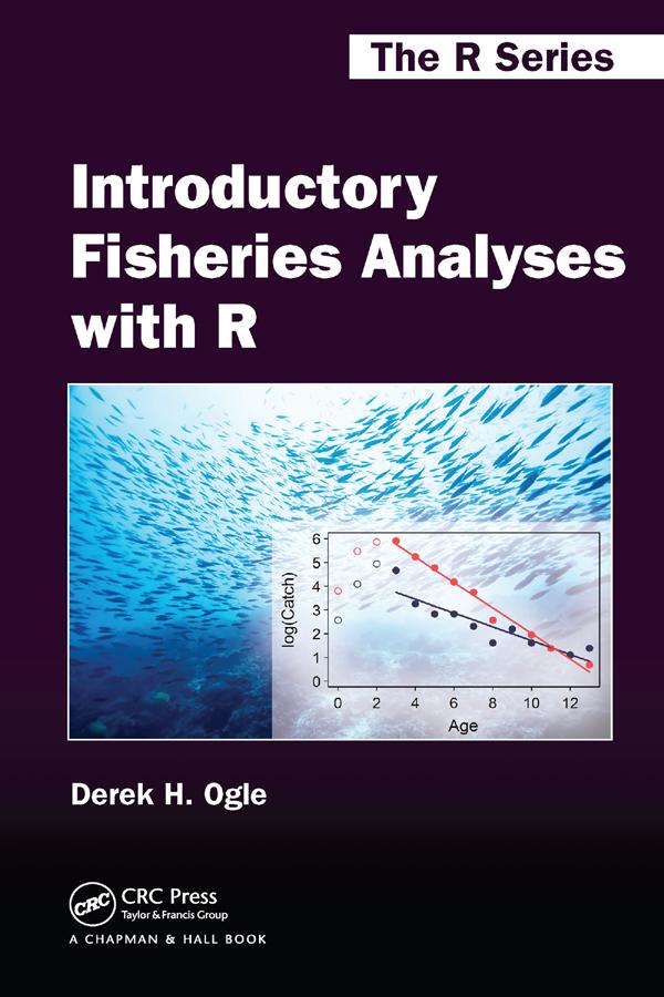 Introductory Fisheries Analyses with R by Derek H. Ogle