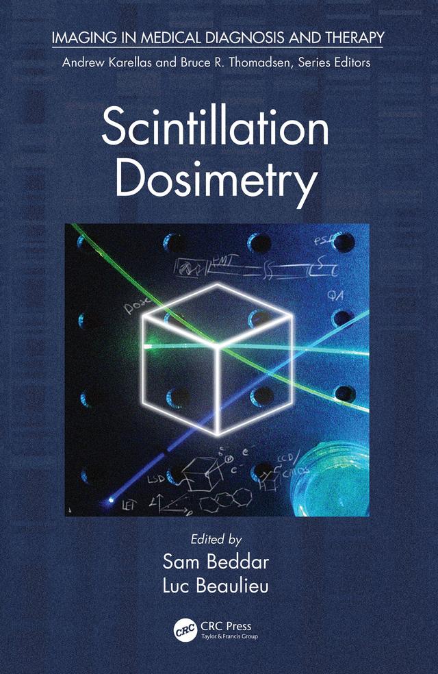 Scintillation Dosimetry by Luc Beaulieu, Sam Beddar