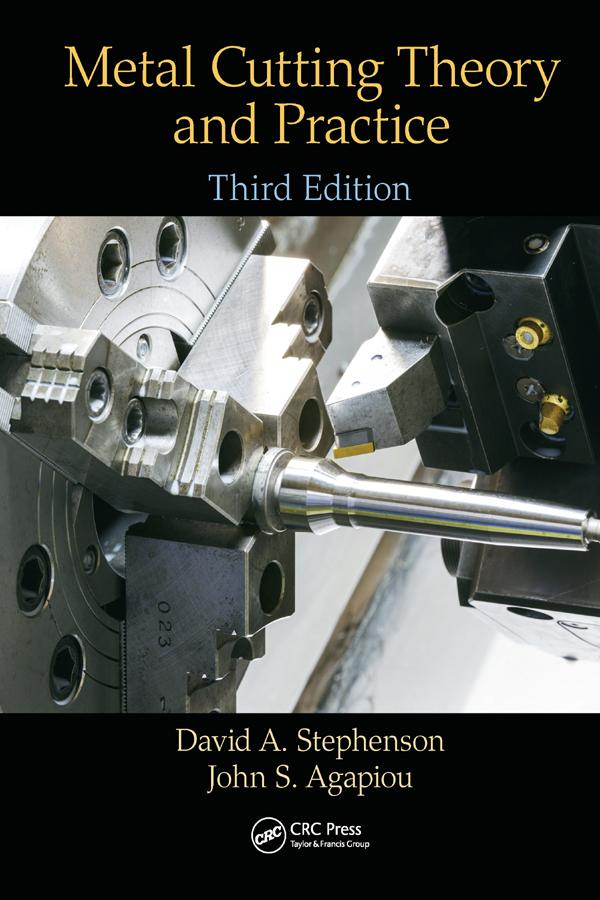 Metal Cutting Theory and Practice by David A. Stephenson, John S. Agapiou