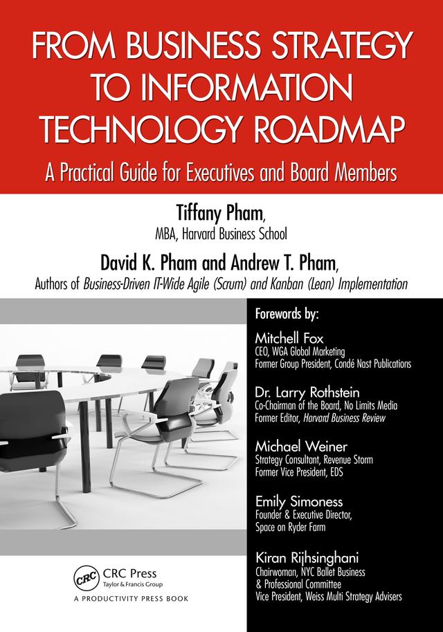 From Business Strategy to Information Technology Roadmap by Andrew Pham, David K. Pham, Tiffany Pham
