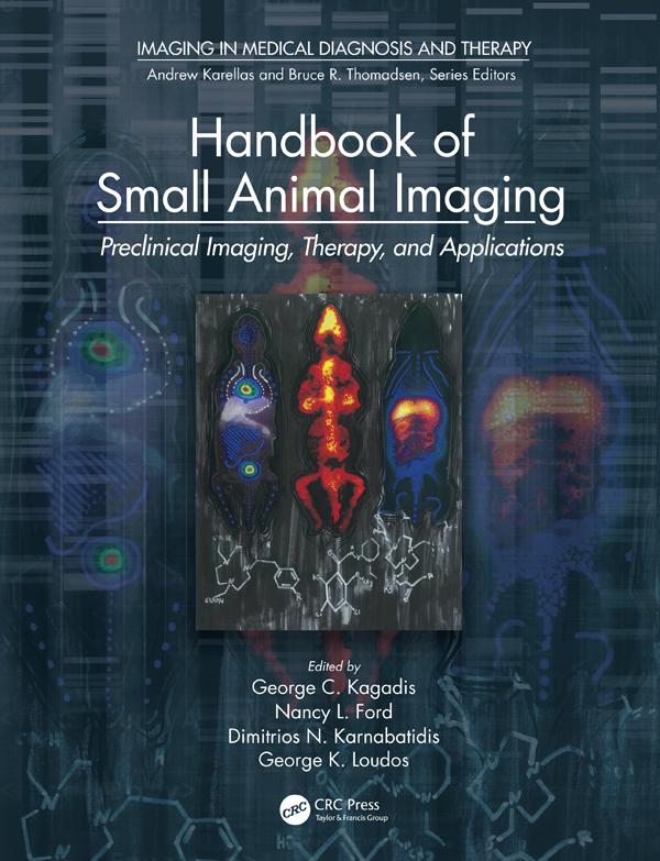 Handbook of Small Animal Imaging by Dimitrios N. Karnabatidis, George C. Kagadis, George K. Loudos, Nancy L. Ford