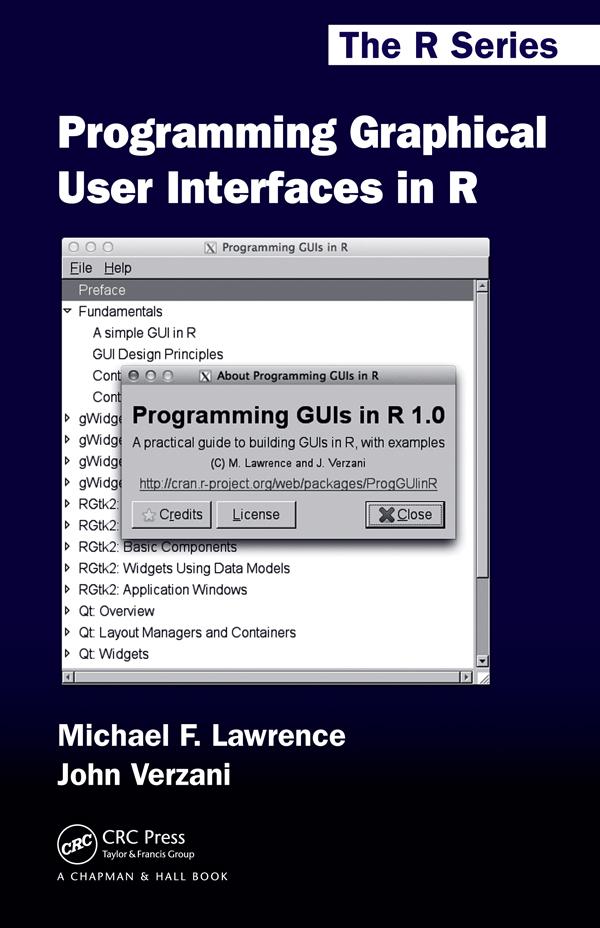 Programming Graphical User Interfaces in R by John Verzani, Michael Lawrence