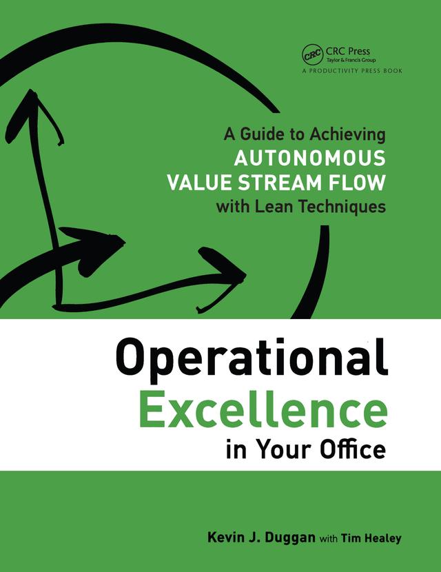 Operational Excellence in Your Office by Kevin J. Duggan, Tim Healey