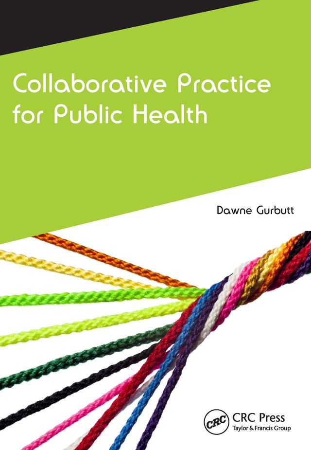Collaborative Practice for Public Health by Dawne Gurbutt