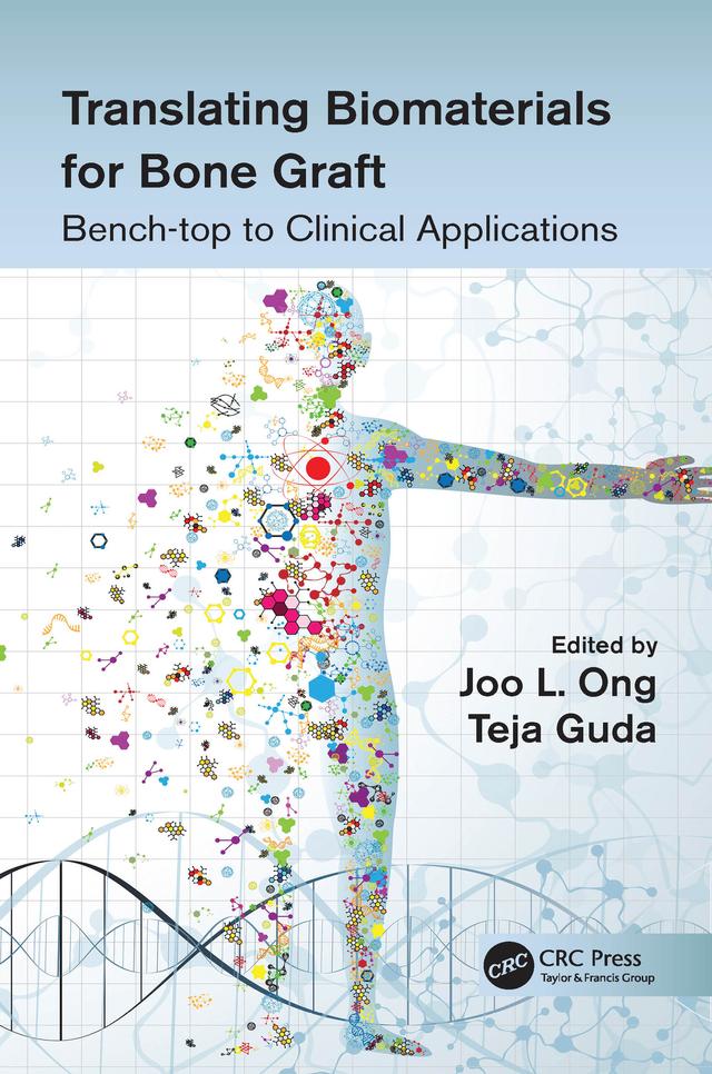 Translating Biomaterials for Bone Graft by Joo L. Ong, Teja Guda