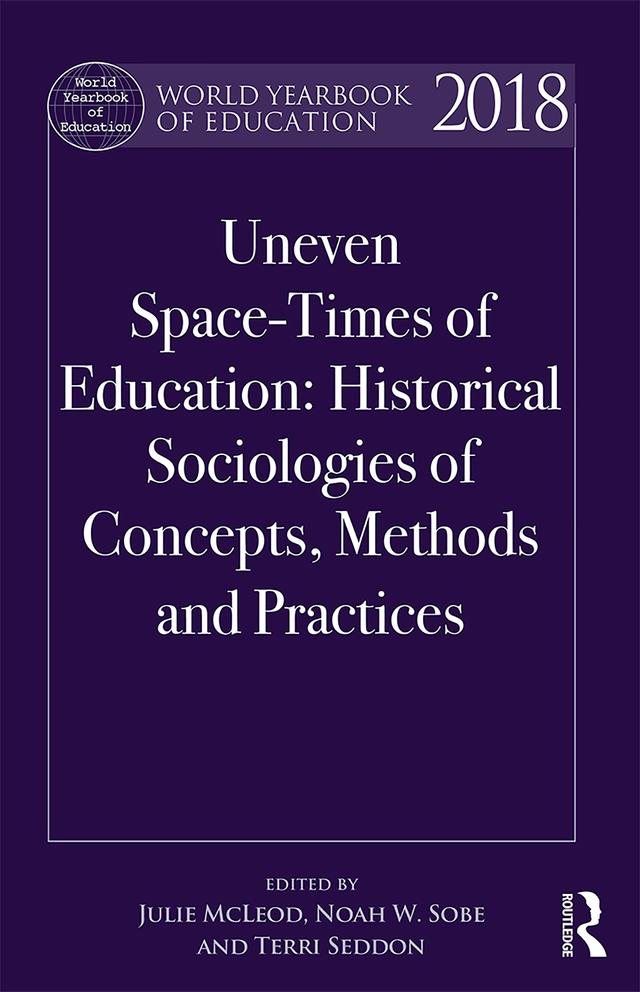 World Yearbook of Education 2018 by Julie McLeod, Noah W. Sobe, Terri Seddon