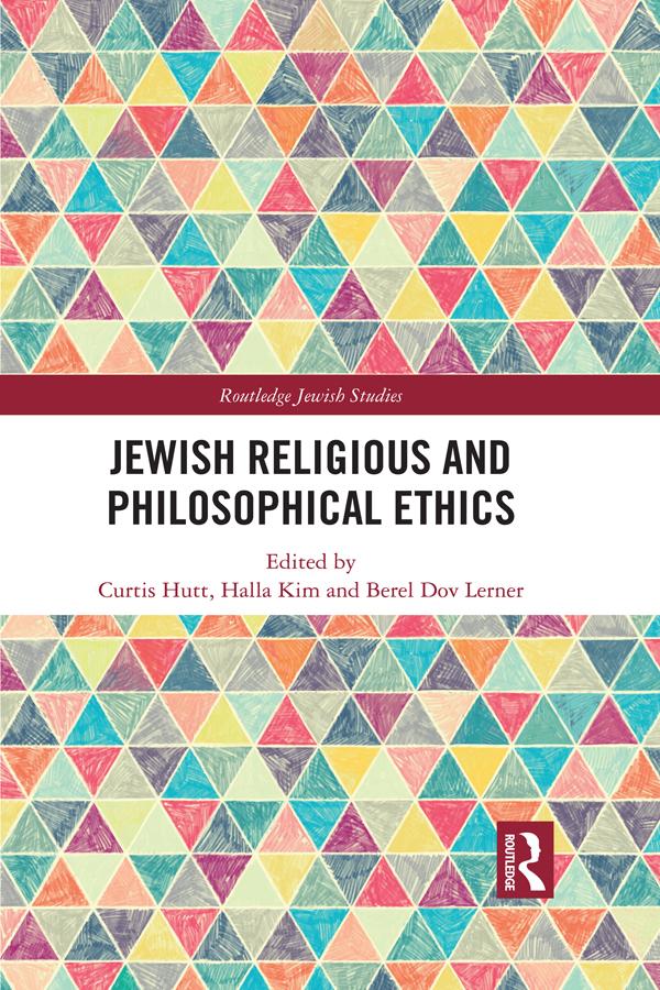 Jewish Religious and Philosophical Ethics by Berel Lerner, Curtis Hutt, Halla Kim
