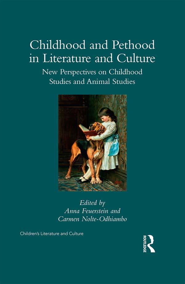 Childhood and Pethood in Literature and Culture by Anna Feuerstein, Carmen Nolte-Odhiambo