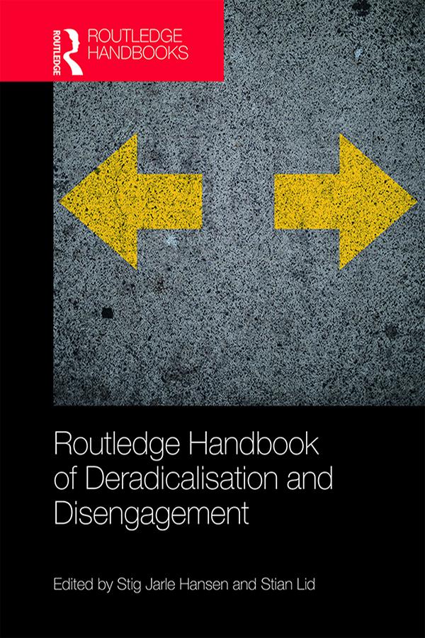 Routledge Handbook of Deradicalisation and Disengagement by Stian Lid, Stig Jarle Hansen