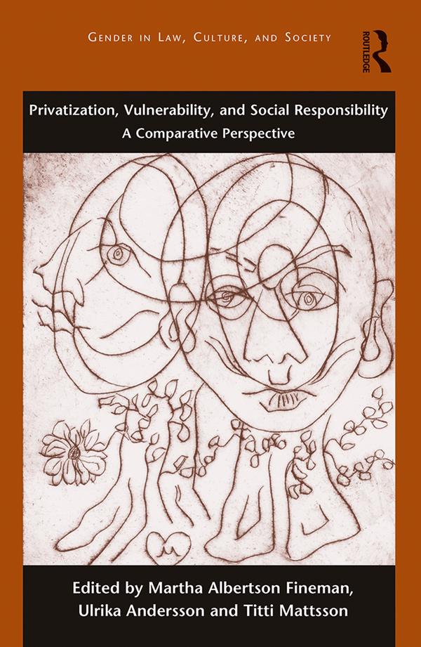 Privatization, Vulnerability, and Social Responsibility by Martha Albertson Fineman, Titti Mattsson, Ulrika Andersson