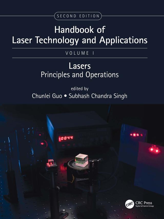 Handbook of Laser Technology and Applications by Chunlei Guo, Subhash Chandra Singh