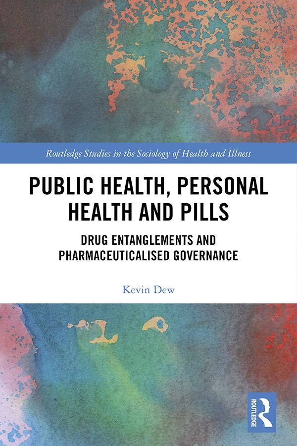 Public Health, Personal Health and Pills by Kevin Dew