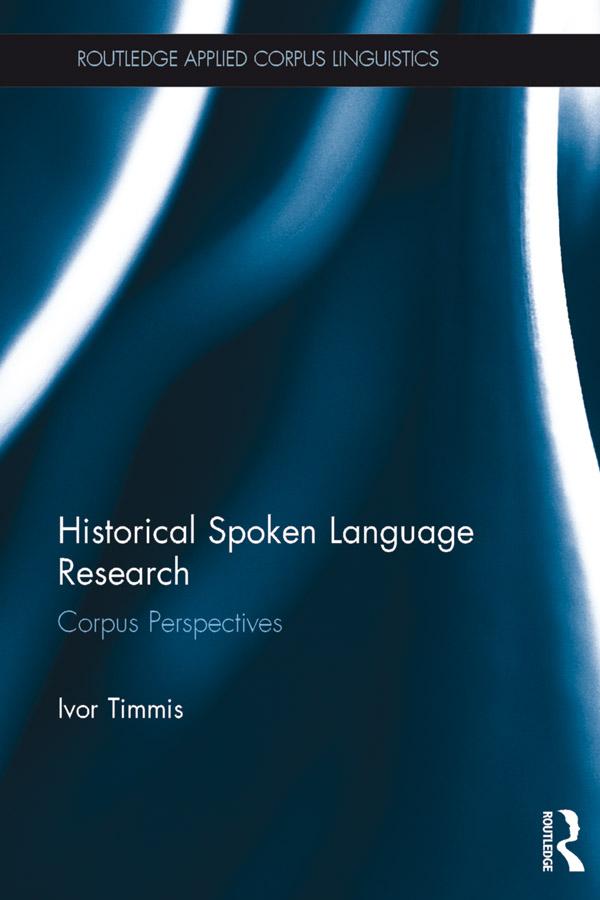 Historical Spoken Language Research by Ivor Timmis