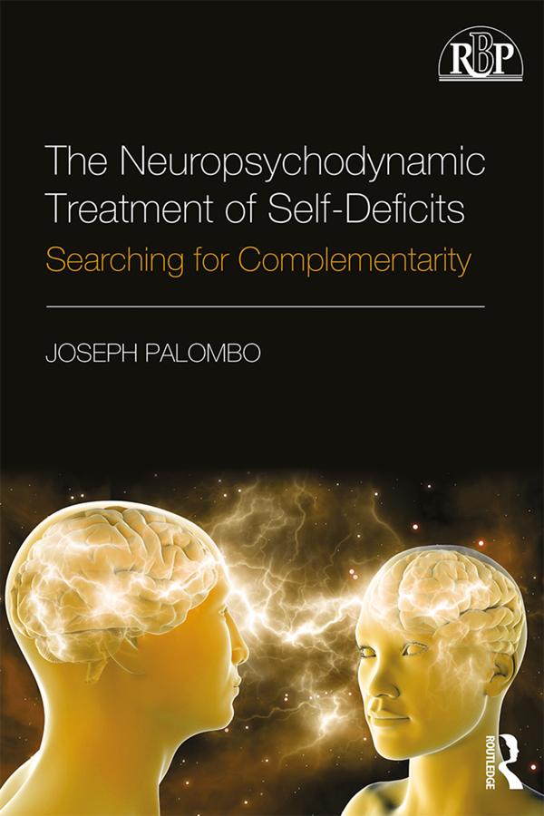 The Neuropsychodynamic Treatment of Self-Deficits by Joseph Palombo