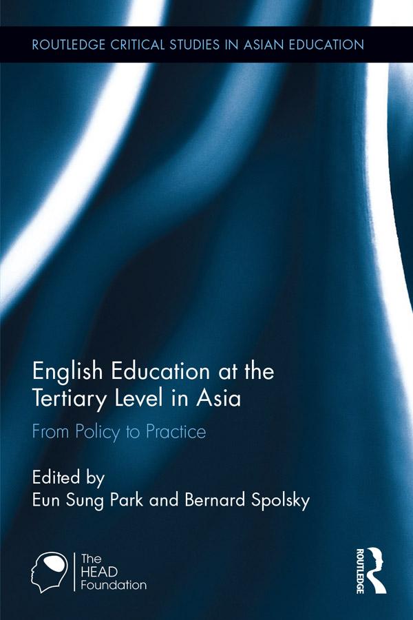English Education at the Tertiary Level in Asia by Bernard Spolsky, Eun Sung Park