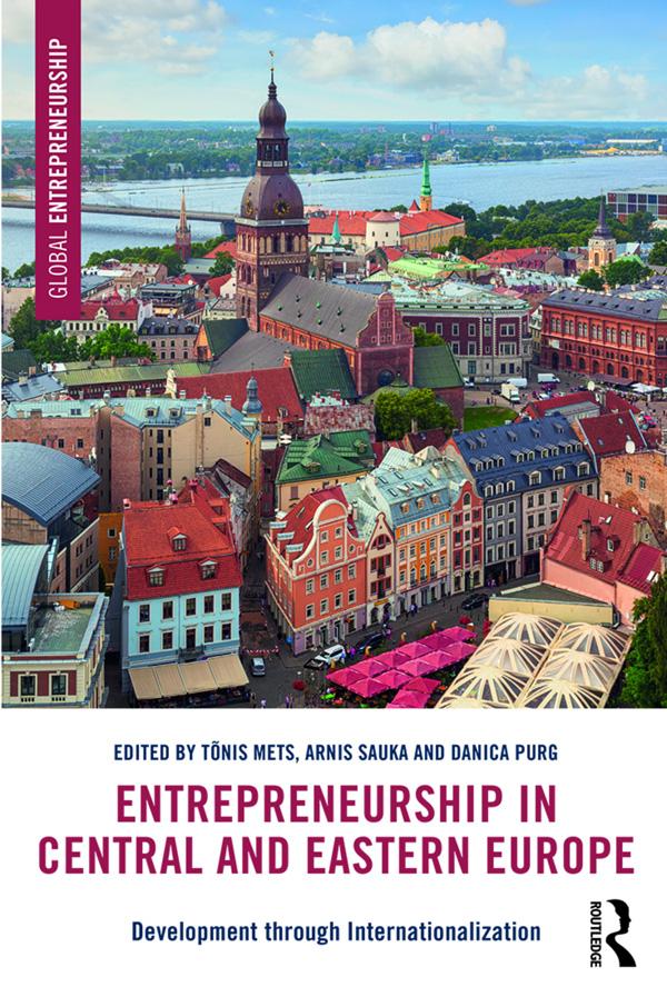 Entrepreneurship in Central and Eastern Europe by Arnis Sauka, Danica Purg, Tõnis Mets