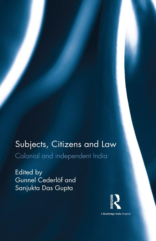Subjects, Citizens and Law by Gunnel Cederlöf, Sanjukta Das Gupta