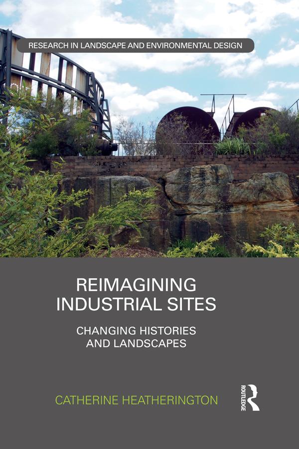 Reimagining Industrial Sites by Catherine Heatherington