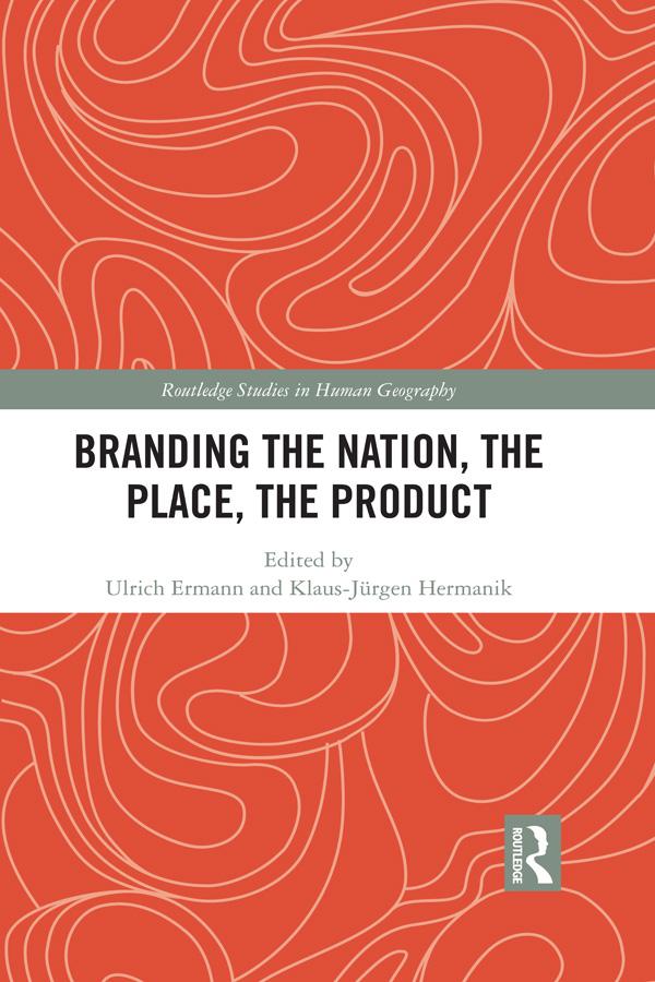 Branding the Nation, the Place, the Product by Klaus-Jürgen Hermanik, Ulrich Ermann