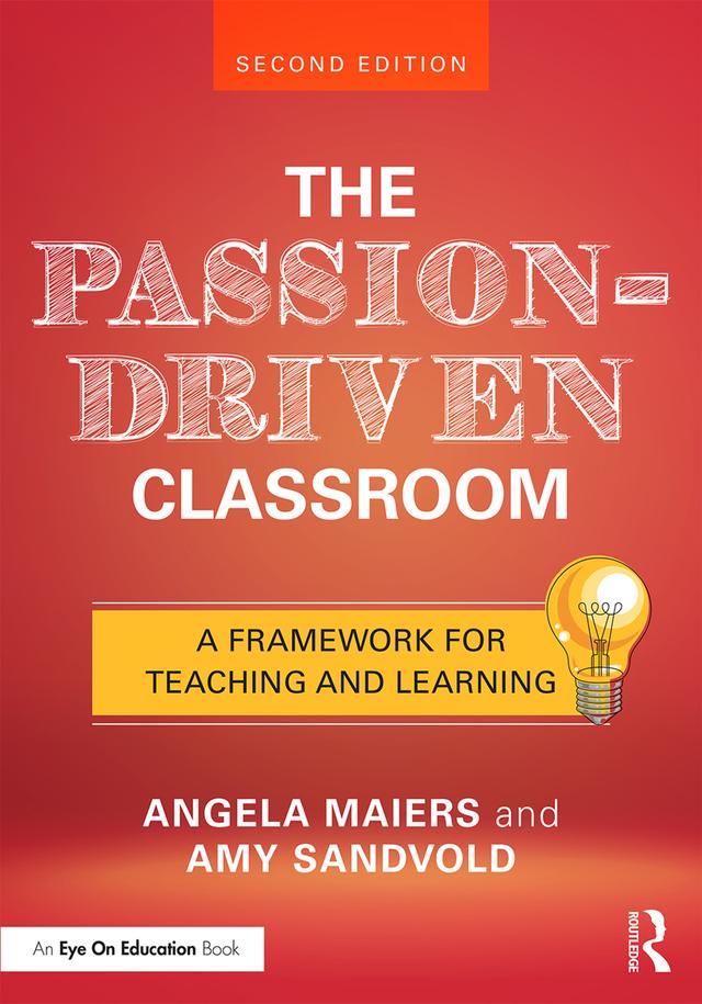 The Passion-Driven Classroom by Amy Sandvold, Angela Maiers