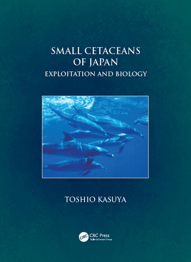 Small Cetaceans of Japan by Toshio Kasuya, William Perrin