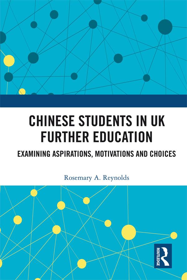 Chinese Students in UK Further Education by Rosemary A. Reynolds