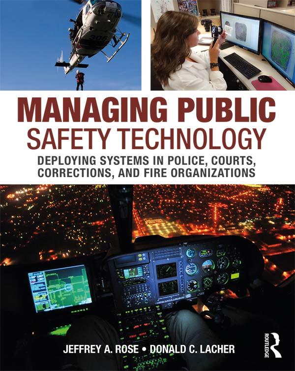 Managing Public Safety Technology by Donald Lacher, Jeffrey Rose