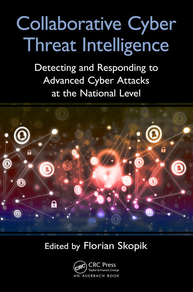 Collaborative Cyber Threat Intelligence by Florian Skopik