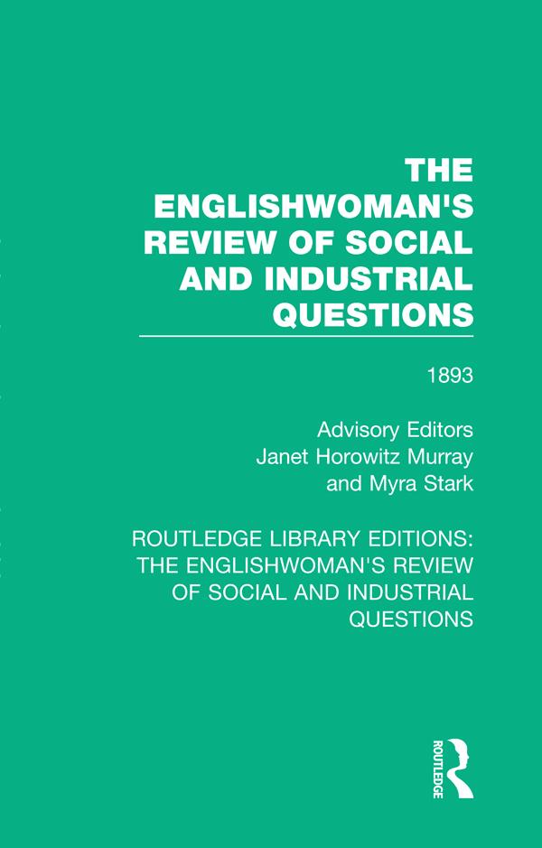 The Englishwoman's Review of Social and Industrial Questions by Janet Murray, Myra Stark