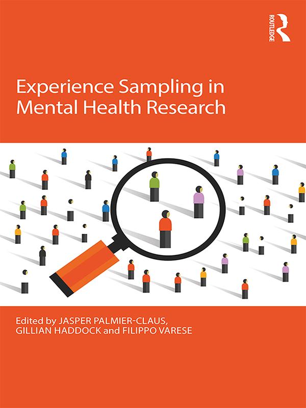 Experience Sampling in Mental Health Research by Filippo Varese, Gillian Haddock, Jasper Palmier-Claus