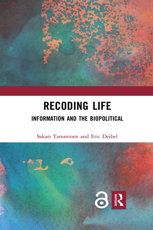 Recoding Life by Eric Deibel, Sakari Tamminen