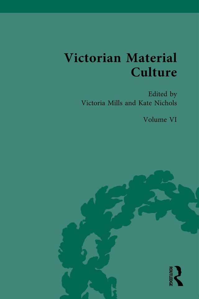 Victorian Material Culture by Kate Nichols, Victoria Mills