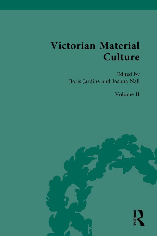 Victorian Material Culture by Boris Jardine, Josh Nall