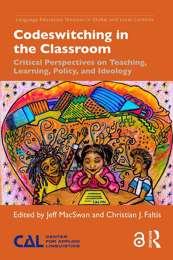 Codeswitching in the Classroom by Christian J. Faltis, Jeff MacSwan