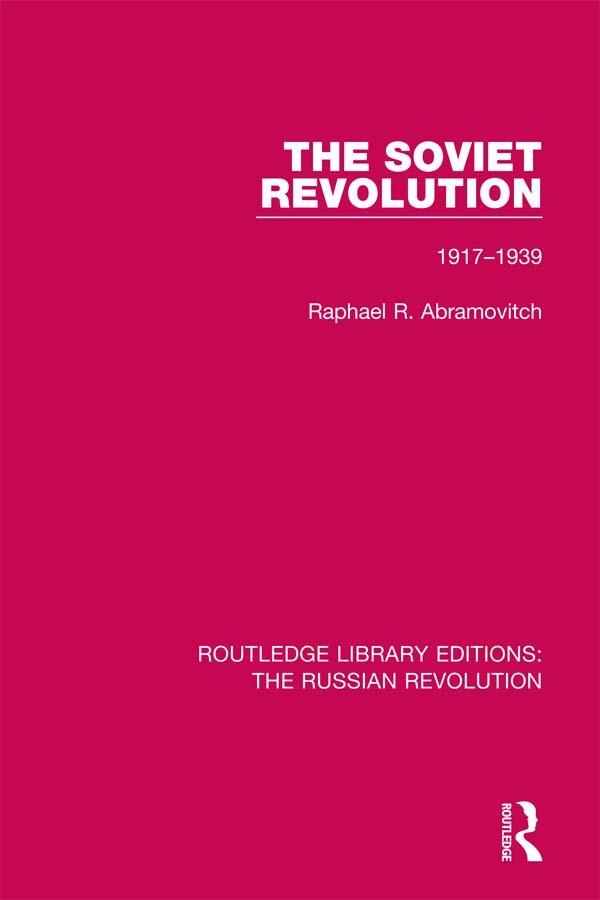 The Soviet Revolution by Raphael R. Abramovitch