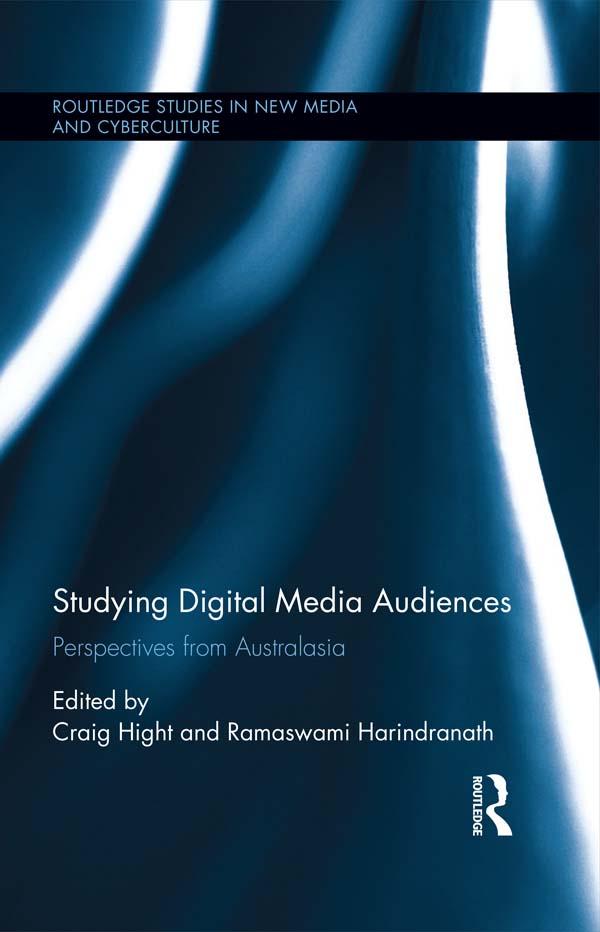 Studying Digital Media Audiences by Craig Hight, Ramaswami Harindranath