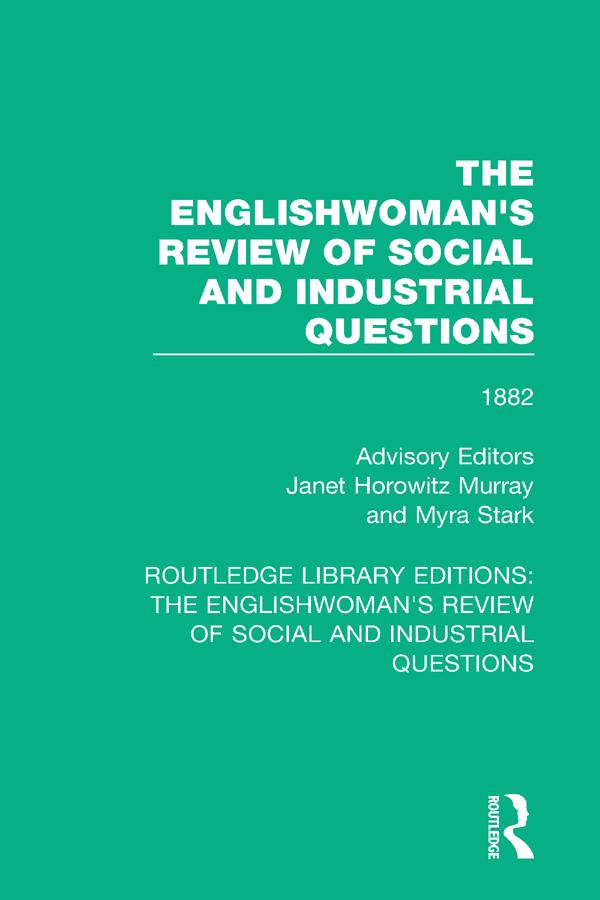The Englishwoman's Review of Social and Industrial Questions by Jane Horowitz Murray, Myra Stark