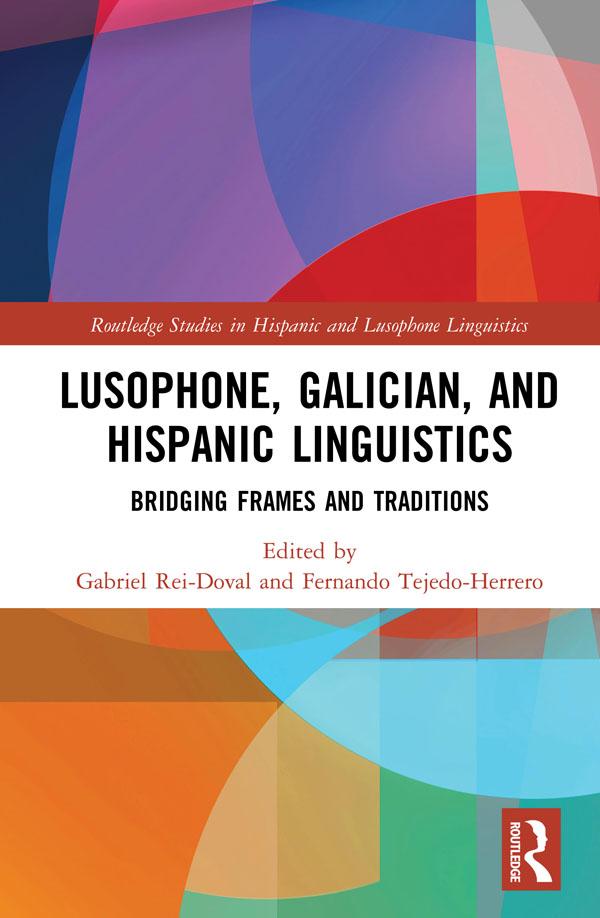 Lusophone, Galician, and Hispanic Linguistics by Fernando Tejedo-Herrero, Gabriel Rei-Doval
