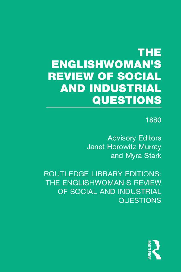 The Englishwoman's Review of Social and Industrial Questions by Janet Horowitz Murray, Myra Stark