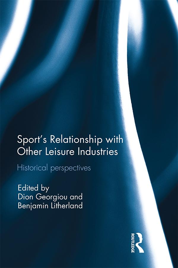 Sport’s Relationship with Other Leisure Industries by Benjamin Litherland, Dion Georgiou
