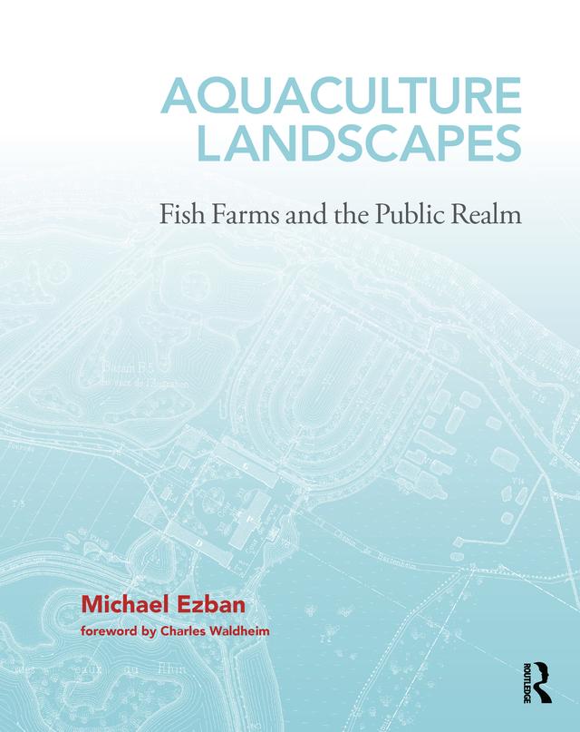 Aquaculture Landscapes by Michael Ezban