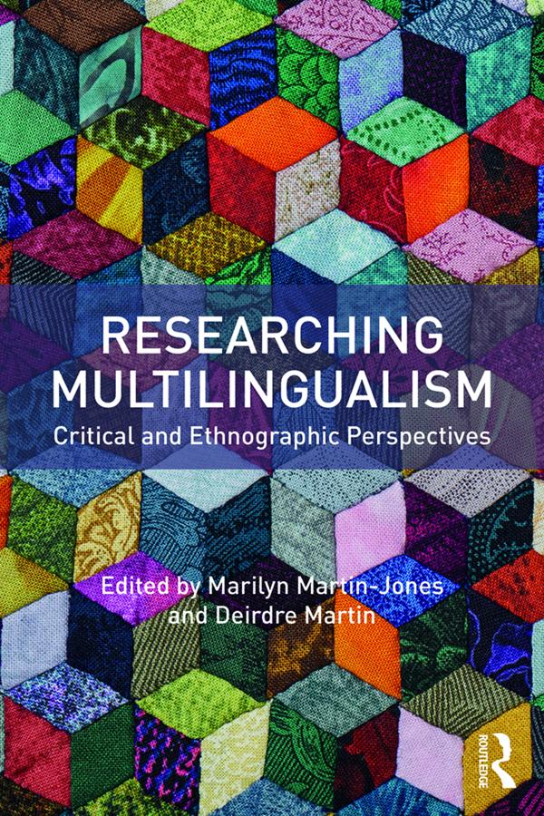 Researching Multilingualism by Deirdre Martin, Marilyn Martin-Jones
