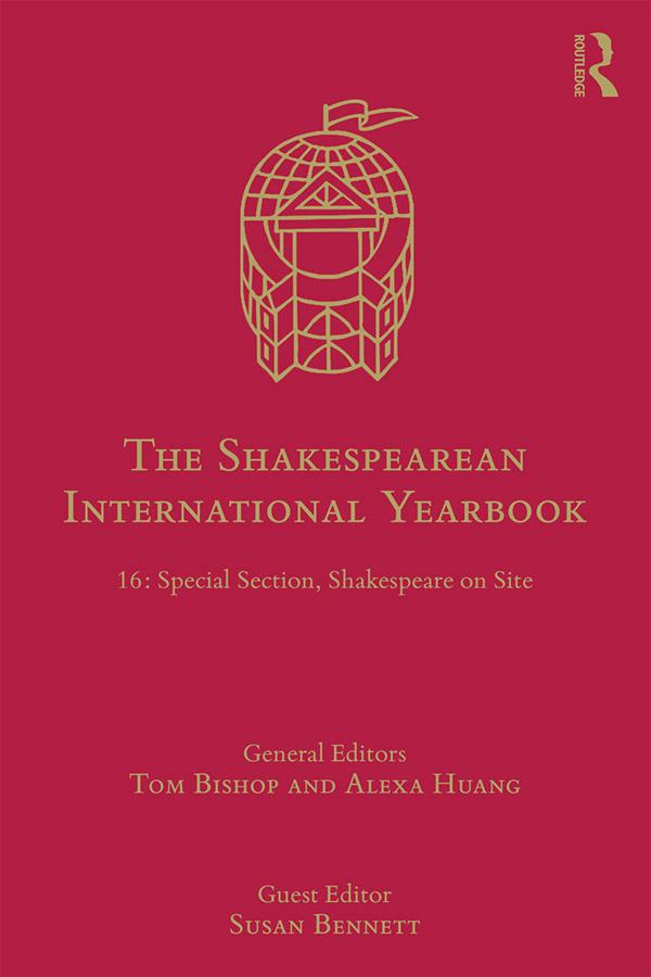 The Shakespearean International Yearbook by Alexa Huang, Tom Bishop