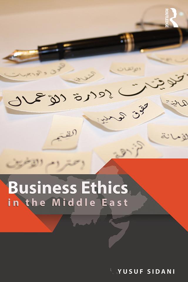 Business Ethics in the Middle East by Yusuf Sidani